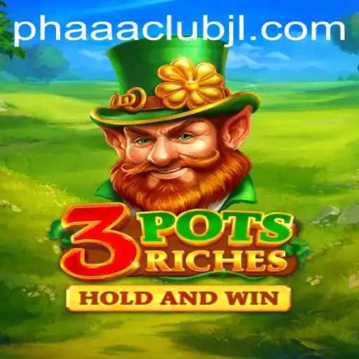 Explore the Exciting World of 3potsRiches with PHAAA CLUB