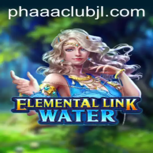 Dive Into the World of ElementalLinkWater: A Comprehensive Guide for Enthusiasts of PHAAA CLUB