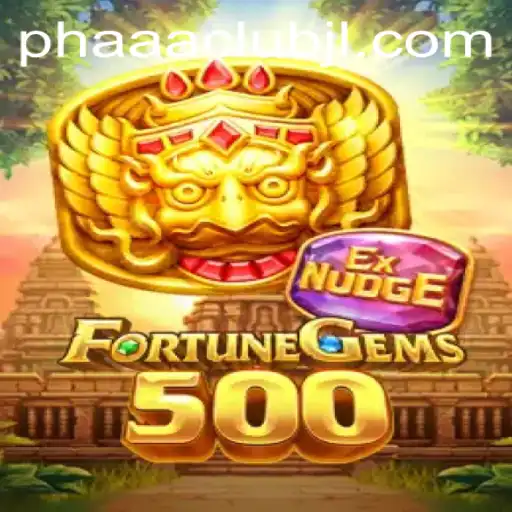 Discover the Thrilling World of FortuneGems500 with PHAAA CLUB