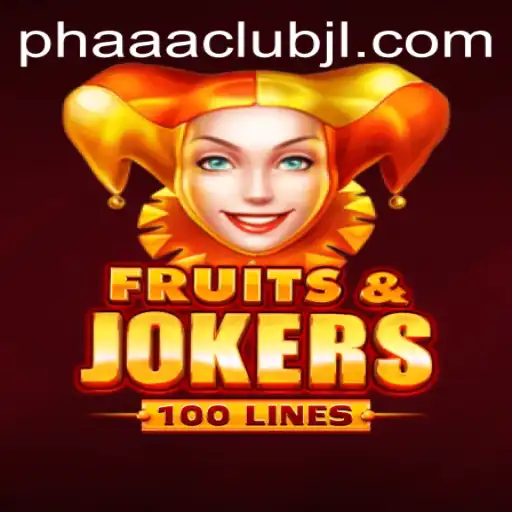 Discover the Thrills of FruitsAndJokers100 at PHAAA CLUB