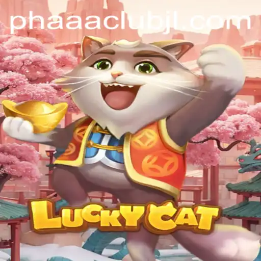 Experience the Excitement of LuckyCat: A New Era in Gaming with PHAAA CLUB
