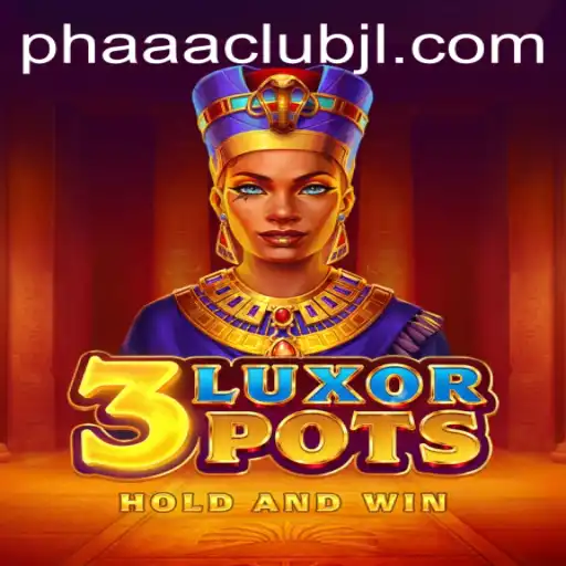 Exploring the World of 3LuxorPots: A Thrilling Venture into PHAAA CLUB