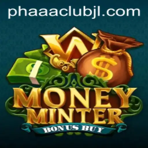 MoneyMinterBonusBuy: A Thrilling Adventure at PHAAA CLUB