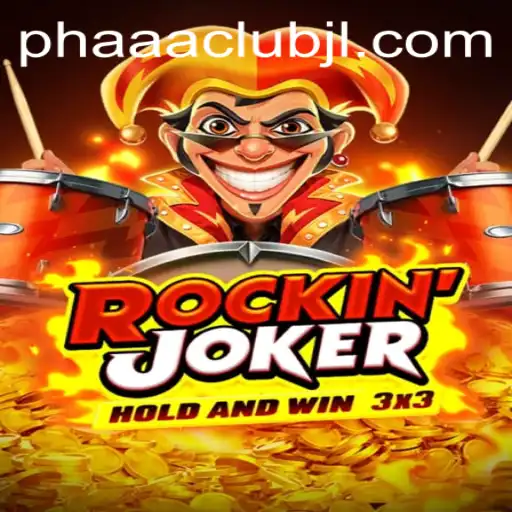 RockinJoker: The Exciting New Game Revolutionizing Entertainment at PHAAA CLUB
