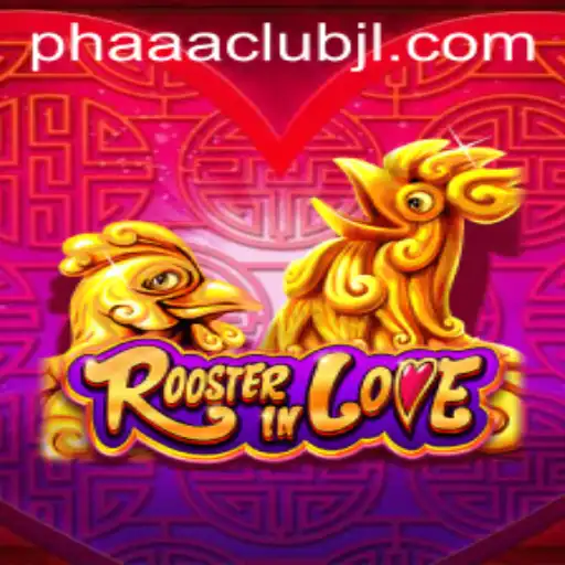 Discover the Exciting World of RoosterInLove: Ignite Your Passion at PHAAA CLUB